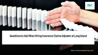 Questions to Ask When Hiring Insurance Claims Adjuster at Long Island