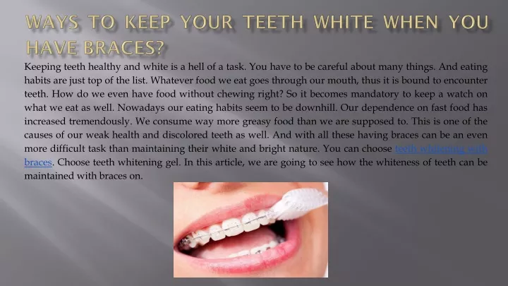 ways to keep your teeth white when you have braces