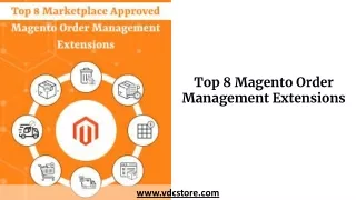 Top 8 Magento Order Management Extensions