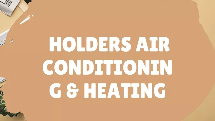 holders air conditionin g heating