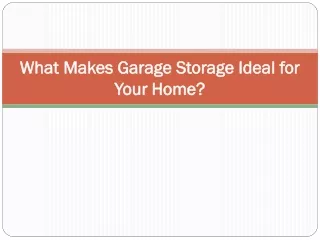 What Makes Garage Storage Ideal for Your Home