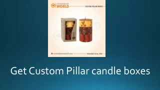 Custom pillar candle boxes