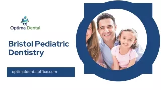 Bristol Pediatric Dentistry - optimaldentaloffice.com