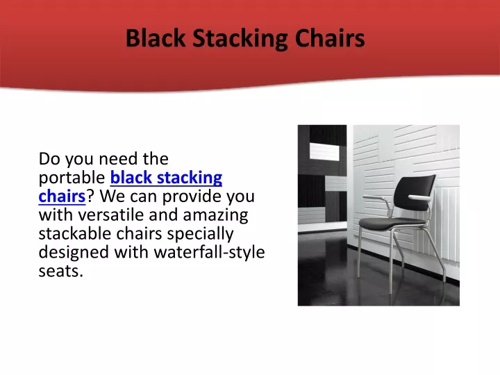 black stacking chairs
