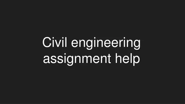 civil engineering assignment help