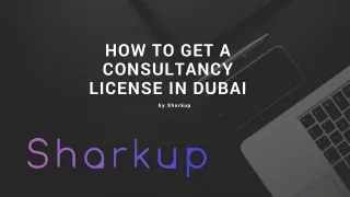 How to Get a Consultancy License in Dubai