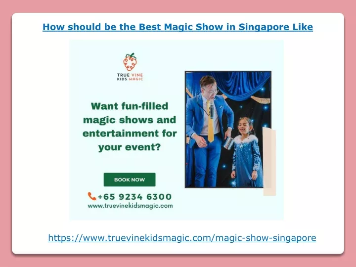 how should be the best magic show in singapore