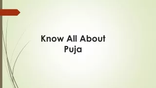 know a ll a bout puja