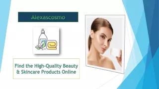 Find the High-Quality Beauty & Skincare Products Online at Alexascosmo