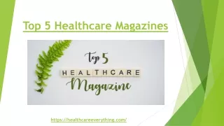 top 5 healthcare magazines
