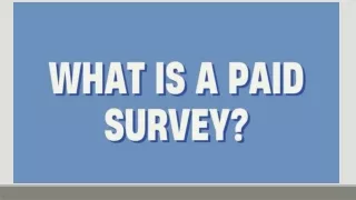 What is a Paid Survey