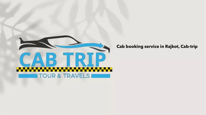 cab booking service in rajkot cab trip