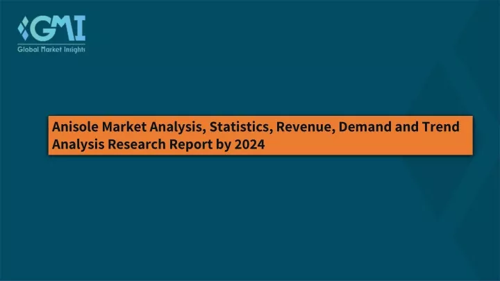 anisole market analysis statistics revenue demand