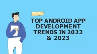 Top Android App Development Trends in 2022 & 2023