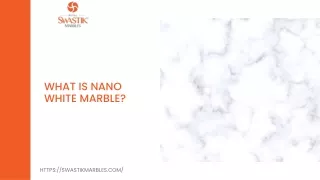 What is nano white marble