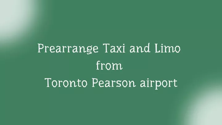 prearrange taxi and limo from toronto pearson