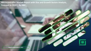 Microcontroller Market Report with Size and Growth factors and Forecast 2030