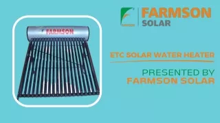 ETC Solar Water Heater