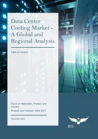 Data Center Cooling Market Value Projection and Estimation by 2027