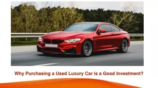 Why Purchasing a Used Luxury Car is a Good Investment?