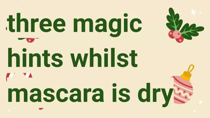 three magic hints whilst mascara is dry