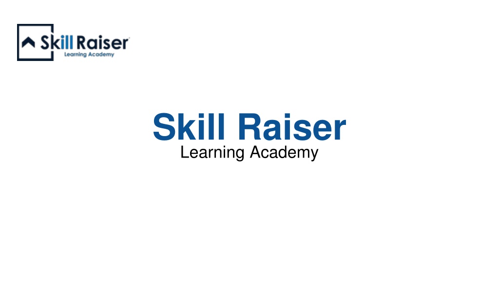 PPT - Skill Raiser PowerPoint Presentation, free download - ID:11822542