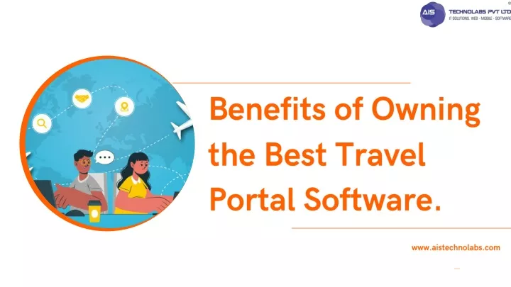 b enefits of owning the best travel portal