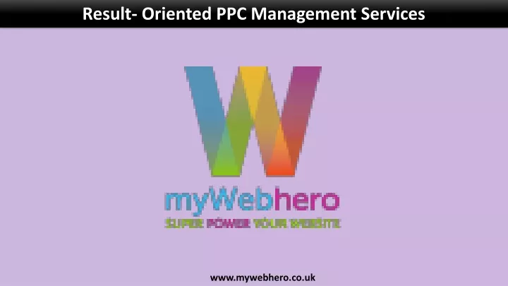 result oriented ppc management services