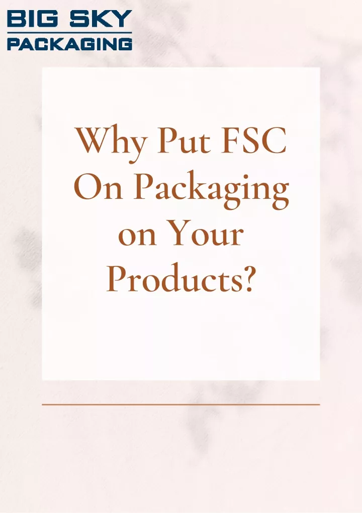 why put fsc on packaging on your products