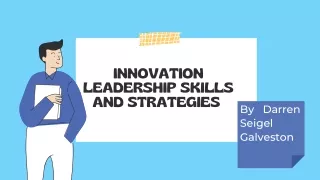 Innovation Leadership Skills and Strategies by  Darren Seigel Galveston