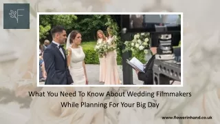 What You Need To Know About Wedding Filmmakers While Planning For Your Big Day