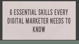 6 Essential Skills Every Digital Marketer Needs to Know