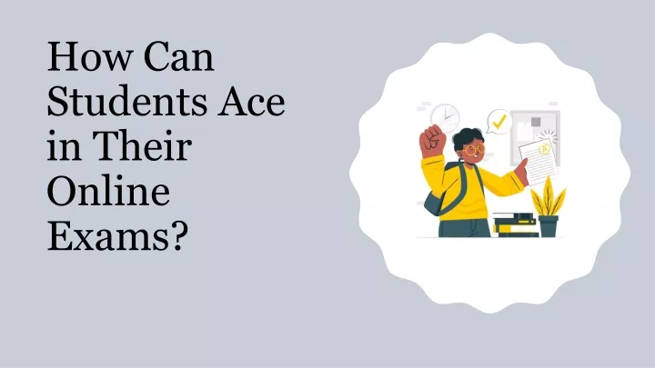 how can students ace in their online exams