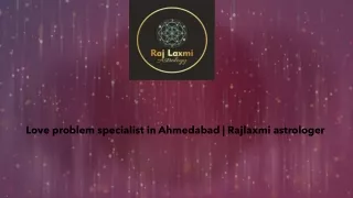 Love problem specialist in Ahmedabad  | Rajlaxmi astrologer