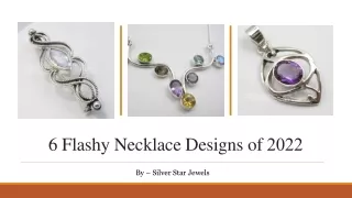 6 Flashy Necklace Designs of 2022​​