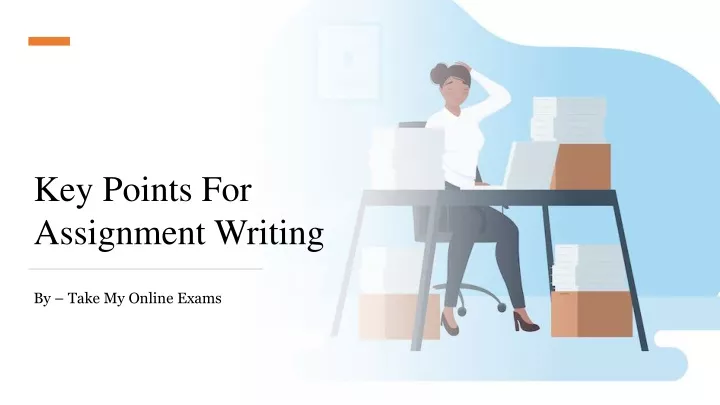 key points for assignment writing