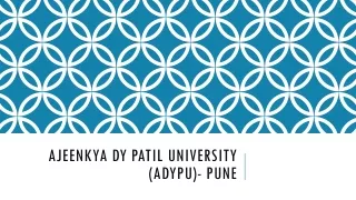 Ajeenkya DY Patil University (ADYPU)- Pune