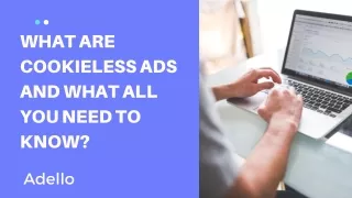 What are CookieLess Ads and What All You Need To Know