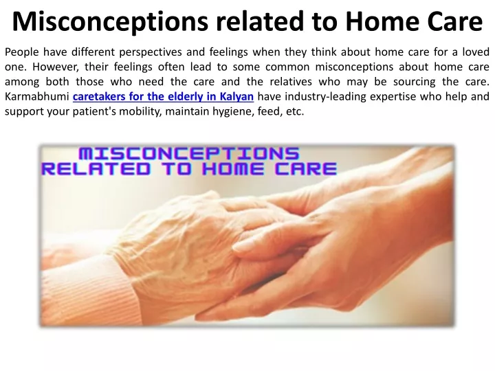 misconceptions related to home care