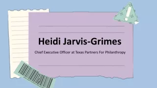 Heidi Jarvis-Grimes - A Visionary and Determined Leader