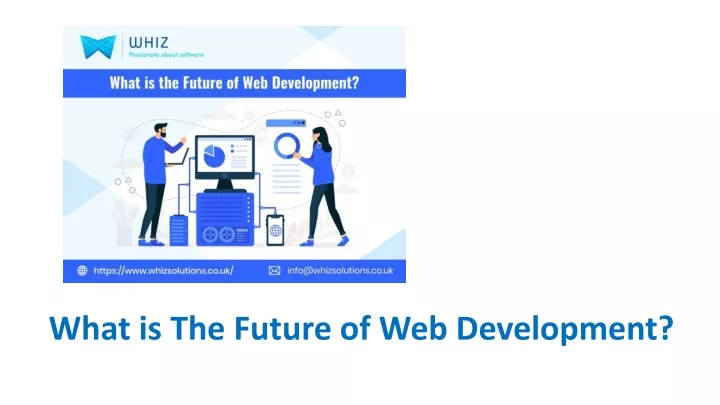 Ppt - What Is The Future Of Web Development? Powerpoint Presentation 