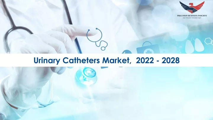 urinary catheters market 2022 2028