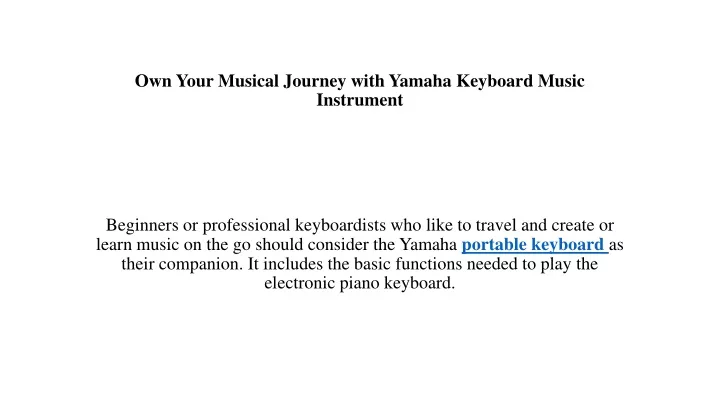 own your musical journey with yamaha keyboard music instrument