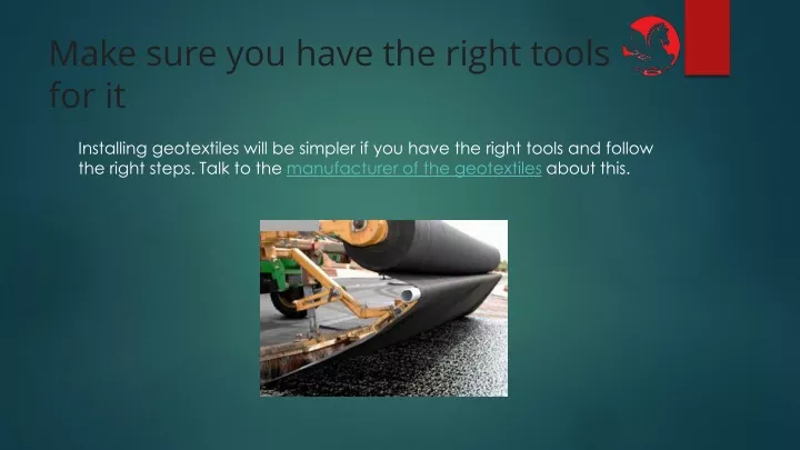 make sure you have the right tools for it