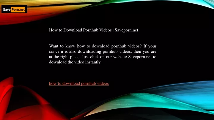 how to download pornhub videos saveporn net want