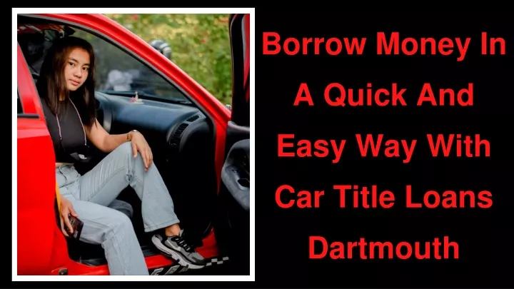 borrow money in a quick and easy way with