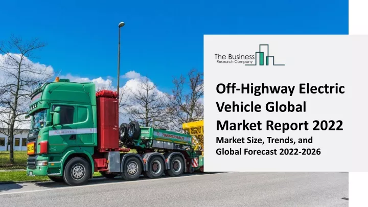 off highway electric vehicle global market report