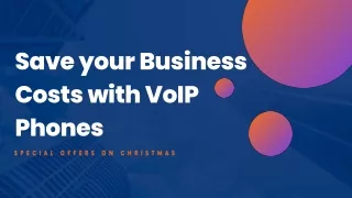 Save your Business Costs with VoIP Phones