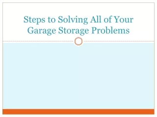 Steps to Solving All of Your Garage Storage Problems