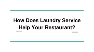 How Does Laundry Service Help Your Restaurant?n